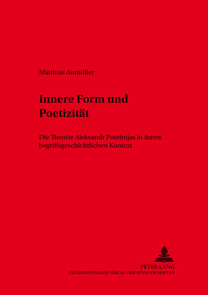 Buchcover Innere Form und Poetizität | Matthias Aumüller | EAN 9783631545201 | ISBN 3-631-54520-7 | ISBN 978-3-631-54520-1
