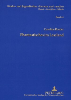 Buchcover Phantastisches im Leseland | Caroline Roeder | EAN 9783631546055 | ISBN 3-631-54605-X | ISBN 978-3-631-54605-5