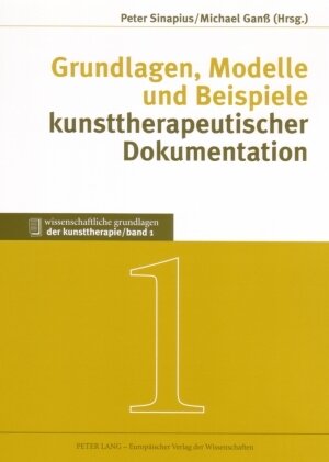 Buchcover Grundlagen, Modelle und Beispiele kunsttherapeutischer Dokumentation  | EAN 9783631550526 | ISBN 3-631-55052-9 | ISBN 978-3-631-55052-6