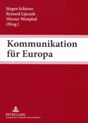 Buchcover Kommunikation für Europa  | EAN 9783631550762 | ISBN 3-631-55076-6 | ISBN 978-3-631-55076-2
