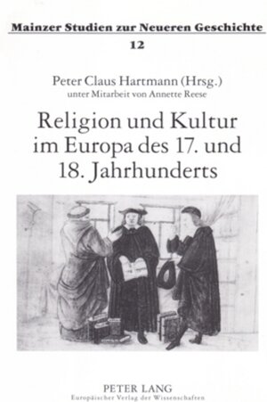 Religion und Kultur im Europa des 17. und 18. Jahrhunderts: 2., durchgesehene Auflage