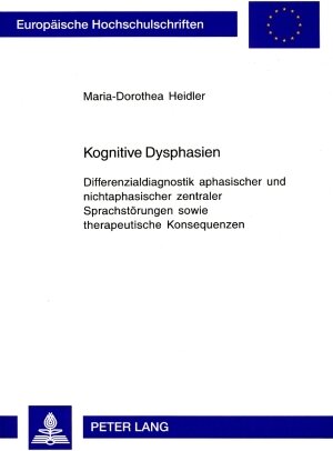 Buchcover Kognitive Dysphasien | Maria-Dorothea Heidler | EAN 9783631552773 | ISBN 3-631-55277-7 | ISBN 978-3-631-55277-3