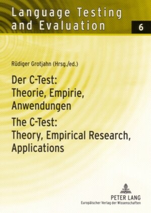Buchcover Der C-Test: Theorie, Empirie, Anwendungen / The C-Test: Theory, Empirical Research, Applications  | EAN 9783631553046 | ISBN 3-631-55304-8 | ISBN 978-3-631-55304-6