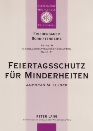 Buchcover Feiertagsschutz für Minderheiten | Andreas M. Huber | EAN 9783631556689 | ISBN 3-631-55668-3 | ISBN 978-3-631-55668-9