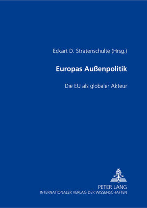 Buchcover Europas Außenpolitik  | EAN 9783631556702 | ISBN 3-631-55670-5 | ISBN 978-3-631-55670-2