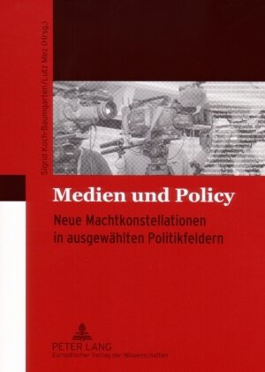 Buchcover Medien und Policy  | EAN 9783631558850 | ISBN 3-631-55885-6 | ISBN 978-3-631-55885-0