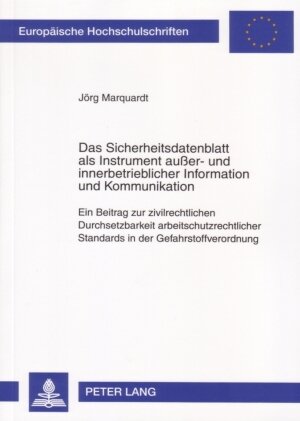 Buchcover Das Sicherheitsdatenblatt als Instrument außer- und innerbetrieblicher Information und Kommunikation | Jörg Marquardt | EAN 9783631561300 | ISBN 3-631-56130-X | ISBN 978-3-631-56130-0