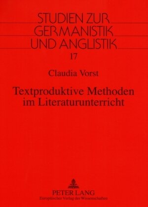 Buchcover Textproduktive Methoden im Literaturunterricht | Claudia Vorst | EAN 9783631562710 | ISBN 3-631-56271-3 | ISBN 978-3-631-56271-0