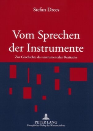 Buchcover Vom Sprechen der Instrumente | Stefan Drees | EAN 9783631564783 | ISBN 3-631-56478-3 | ISBN 978-3-631-56478-3