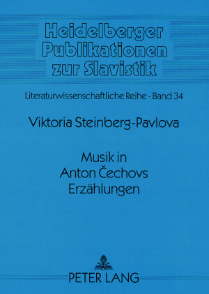 Buchcover Musik in Anton Čechovs Erzählungen | Viktoria Steinberg-Pavlova | EAN 9783631568132 | ISBN 3-631-56813-4 | ISBN 978-3-631-56813-2