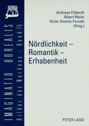 Buchcover Nördlichkeit – Romantik – Erhabenheit  | EAN 9783631573518 | ISBN 3-631-57351-0 | ISBN 978-3-631-57351-8