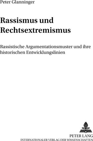 Buchcover Rassismus und Rechtsextremismus | Peter Glanninger | EAN 9783631575017 | ISBN 3-631-57501-7 | ISBN 978-3-631-57501-7