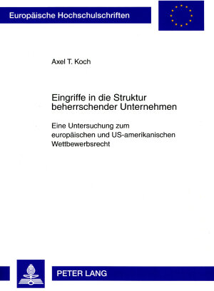 Buchcover Eingriffe in die Struktur beherrschender Unternehmen | Axel Koch | EAN 9783631575116 | ISBN 3-631-57511-4 | ISBN 978-3-631-57511-6