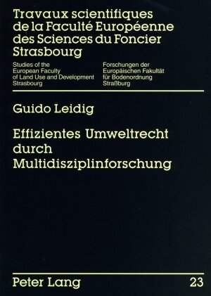 Buchcover Effizientes Umweltrecht durch Multidisziplinforschung | Thomas Leidig | EAN 9783631577387 | ISBN 3-631-57738-9 | ISBN 978-3-631-57738-7