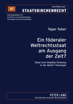 Buchcover Ein föderaler Weltrechtsstaat am Ausgang der Zeit? | Tajan Tober | EAN 9783631580059 | ISBN 3-631-58005-3 | ISBN 978-3-631-58005-9