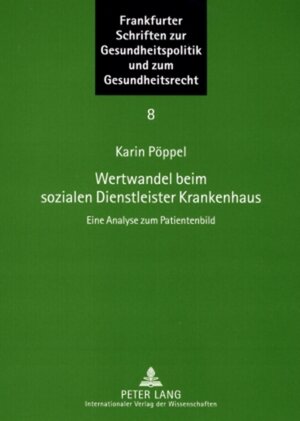 Buchcover Wertwandel beim sozialen Dienstleister Krankenhaus | Karin Pöppel | EAN 9783631581704 | ISBN 3-631-58170-X | ISBN 978-3-631-58170-4