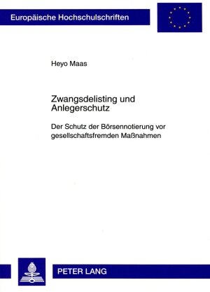 Buchcover Zwangsdelisting und Anlegerschutz | Heyo Maas | EAN 9783631581711 | ISBN 3-631-58171-8 | ISBN 978-3-631-58171-1