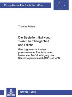 Buchcover Die Bestellermitwirkung zwischen Obliegenheit und Pflicht | Thomas Rütten | EAN 9783631581971 | ISBN 3-631-58197-1 | ISBN 978-3-631-58197-1