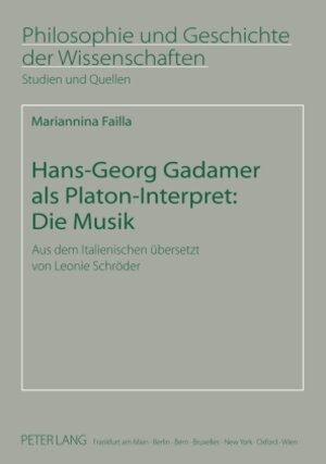 Buchcover Hans-Georg Gadamer als Platon-Interpret: Die Musik | Mariannina Failla | EAN 9783631583944 | ISBN 3-631-58394-X | ISBN 978-3-631-58394-4