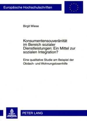 Buchcover Konsumentensouveränität im Bereich sozialer Dienstleistungen: Ein Mittel zur sozialen Integration? | Birgit Wiese | EAN 9783631585412 | ISBN 3-631-58541-1 | ISBN 978-3-631-58541-2