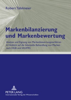 Buchcover Markenbilanzierung und Markenbewertung | Robert Tafelmeier | EAN 9783631585849 | ISBN 3-631-58584-5 | ISBN 978-3-631-58584-9