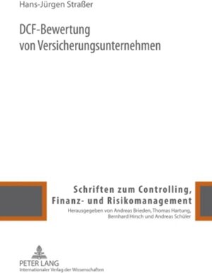 Buchcover DCF-Bewertung von Versicherungsunternehmen | Hans-Jürgen Straßer | EAN 9783631586747 | ISBN 3-631-58674-4 | ISBN 978-3-631-58674-7