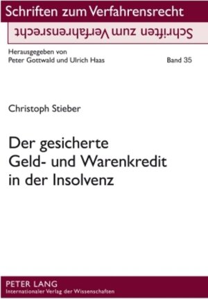 Buchcover Der gesicherte Geld- und Warenkredit in der Insolvenz | Christoph Stieber | EAN 9783631587676 | ISBN 3-631-58767-8 | ISBN 978-3-631-58767-6