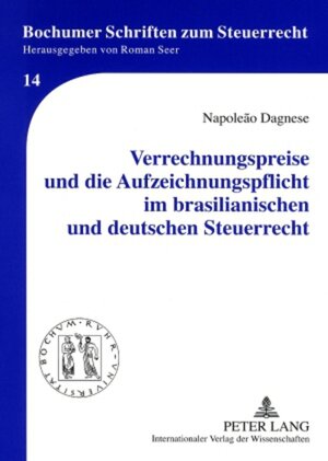 Buchcover Verrechnungspreise und die Aufzeichnungspflicht im brasilianischen und deutschen Steuerrecht | Napoleão Dagnese | EAN 9783631588383 | ISBN 3-631-58838-0 | ISBN 978-3-631-58838-3