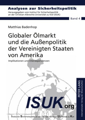 Buchcover Globaler Ölmarkt und die Außenpolitik der Vereinigten Staaten von Amerika | Matthias Badenhop | EAN 9783631590485 | ISBN 3-631-59048-2 | ISBN 978-3-631-59048-5