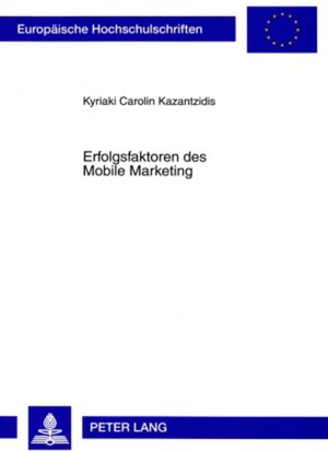 Buchcover Erfolgsfaktoren des Mobile Marketing | Carolin Kazantzidis | EAN 9783631591284 | ISBN 3-631-59128-4 | ISBN 978-3-631-59128-4