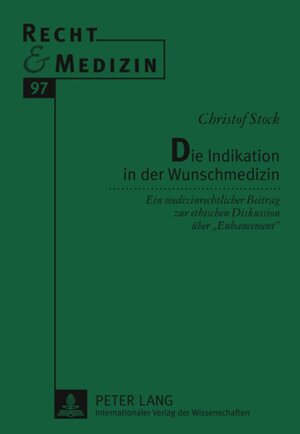 Buchcover Die Indikation in der Wunschmedizin | Christof Stock | EAN 9783631591987 | ISBN 3-631-59198-5 | ISBN 978-3-631-59198-7