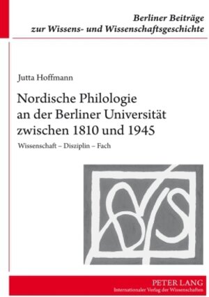 Buchcover Nordische Philologie an der Berliner Universität zwischen 1810 und 1945 | Jutta Hoffmann | EAN 9783631592533 | ISBN 3-631-59253-1 | ISBN 978-3-631-59253-3