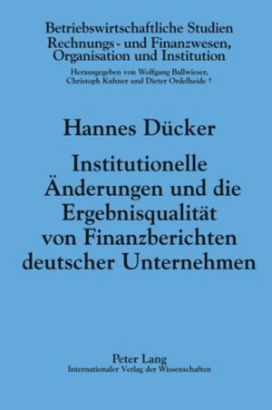 Buchcover Institutionelle Änderungen und die Ergebnisqualität von Finanzberichten deutscher Unternehmen | Hannes Dücker | EAN 9783631593509 | ISBN 3-631-59350-3 | ISBN 978-3-631-59350-9
