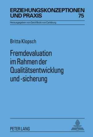 Buchcover Fremdevaluation im Rahmen der Qualitätsentwicklung und -sicherung | Britta Klopsch | EAN 9783631593806 | ISBN 3-631-59380-5 | ISBN 978-3-631-59380-6