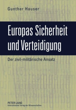 Buchcover Europas Sicherheit und Verteidigung | Gunther Hauser | EAN 9783631594018 | ISBN 3-631-59401-1 | ISBN 978-3-631-59401-8
