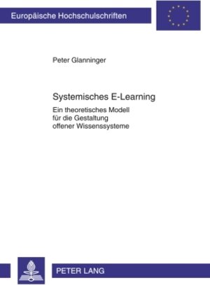 Buchcover Systemisches E-Learning | Peter Glanninger | EAN 9783631594629 | ISBN 3-631-59462-3 | ISBN 978-3-631-59462-9