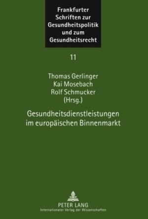 Buchcover Gesundheitsdienstleistungen im europäischen Binnenmarkt  | EAN 9783631595244 | ISBN 3-631-59524-7 | ISBN 978-3-631-59524-4