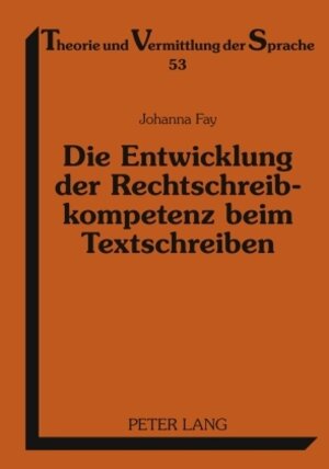 Buchcover Die Entwicklung der Rechtschreibkompetenz beim Textschreiben | Johanna Fay | EAN 9783631596388 | ISBN 3-631-59638-3 | ISBN 978-3-631-59638-8