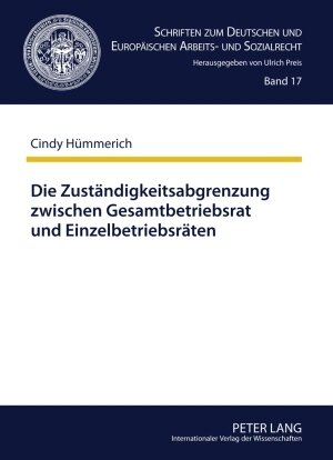 Buchcover Die Zuständigkeitsabgrenzung zwischen Gesamtbetriebsrat und Einzelbetriebsräten | Cindy Hümmerich | EAN 9783631597620 | ISBN 3-631-59762-2 | ISBN 978-3-631-59762-0