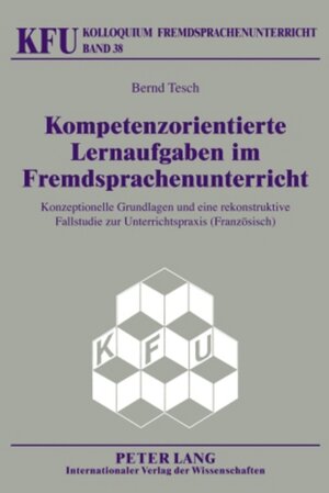Buchcover Kompetenzorientierte Lernaufgaben im Fremdsprachenunterricht | Bernd Tesch | EAN 9783631598511 | ISBN 3-631-59851-3 | ISBN 978-3-631-59851-1