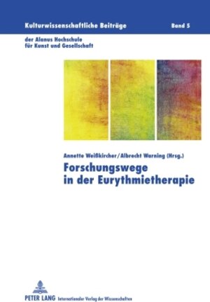 Buchcover Forschungswege in der Eurythmietherapie  | EAN 9783631598672 | ISBN 3-631-59867-X | ISBN 978-3-631-59867-2