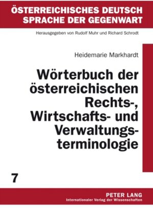 Buchcover Wörterbuch der österreichischen Rechts-, Wirtschafts- und Verwaltungsterminologie | Heidemarie Markhardt | EAN 9783631599723 | ISBN 3-631-59972-2 | ISBN 978-3-631-59972-3