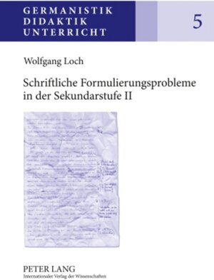 Buchcover Schriftliche Formulierungsprobleme in der Sekundarstufe II | Wolfgang Loch | EAN 9783631601037 | ISBN 3-631-60103-4 | ISBN 978-3-631-60103-7