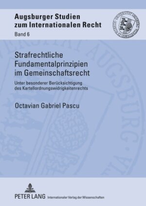 Buchcover Strafrechtliche Fundamentalprinzipien im Gemeinschaftsrecht | Octavian Gabriel Pascu | EAN 9783631601198 | ISBN 3-631-60119-0 | ISBN 978-3-631-60119-8