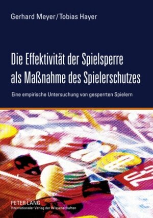 Buchcover Die Effektivität der Spielsperre als Maßnahme des Spielerschutzes | Gerhard Meyer | EAN 9783631601280 | ISBN 3-631-60128-X | ISBN 978-3-631-60128-0
