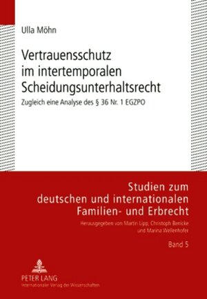 Buchcover Vertrauensschutz im intertemporalen Scheidungsunterhaltsrecht | Ulla Möhn | EAN 9783631601556 | ISBN 3-631-60155-7 | ISBN 978-3-631-60155-6