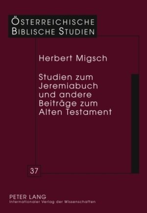 Buchcover Studien zum Jeremiabuch und andere Beiträge zum Alten Testament | Herbert Migsch | EAN 9783631601716 | ISBN 3-631-60171-9 | ISBN 978-3-631-60171-6