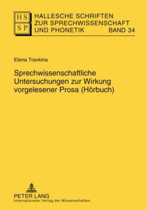 Buchcover Sprechwissenschaftliche Untersuchungen zur Wirkung vorgelesener Prosa (Hörbuch) | Elena Travkina | EAN 9783631602690 | ISBN 3-631-60269-3 | ISBN 978-3-631-60269-0