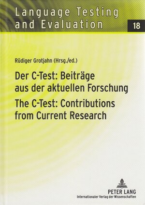 Buchcover Der C-Test: Beiträge aus der aktuellen Forschung / The C-Test: Contributions from Current Research  | EAN 9783631604380 | ISBN 3-631-60438-6 | ISBN 978-3-631-60438-0