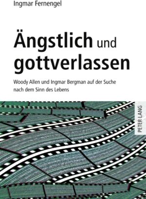 Buchcover Ängstlich und gottverlassen | Ingmar Fernengel | EAN 9783631604670 | ISBN 3-631-60467-X | ISBN 978-3-631-60467-0
